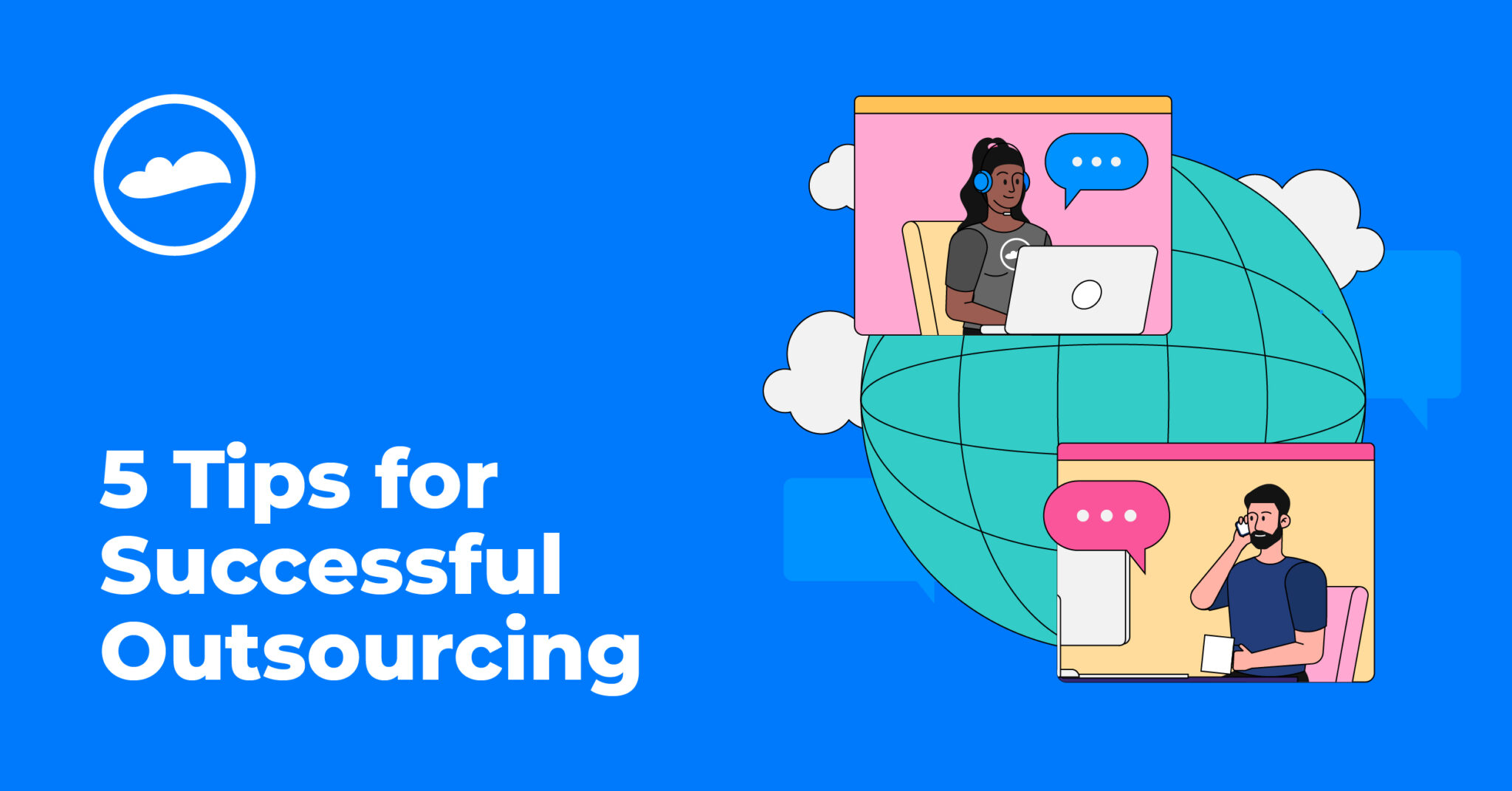 5 Tips For Successful Outsourcing - Cloudstaff - Smarter Outsourcing